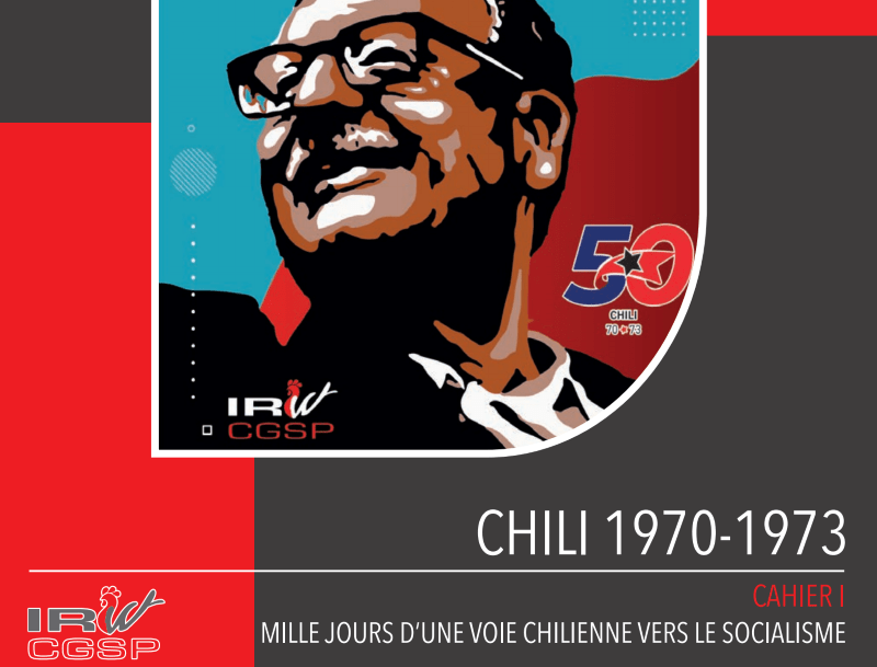 CHILI 1970-73 : MILLE JOURS D’UNE VOIE CHILIENNE VERS LE SOCIALISME (Cahier 1)