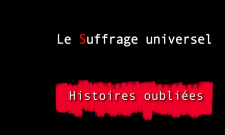 Histoires oubliées 1 : Le Suffrage universel