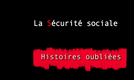 Histoires oubliées 3 : La Sécurité sociale