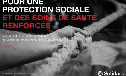 SOLIDARIS – Mémorandum 2019 – POUR UNE PROTECTION SOCIALE ET DES SOINS DE SANTÉ RENFORCÉS