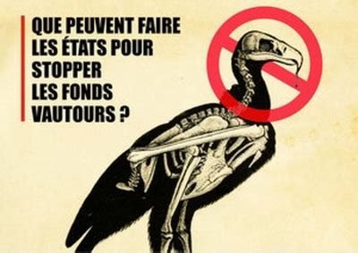 Couper les ailes aux fonds vautours!